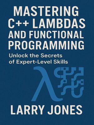 cover image of Mastering C++ Lambdas and Functional Programming